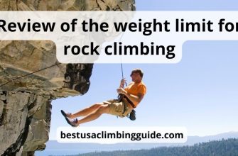 Weight limit for rock climbing: super helpful guide & review