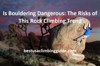 Is bouldering dangerous